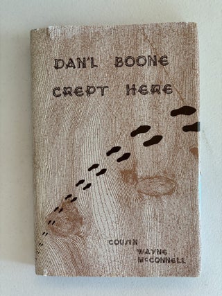 Item #101799 Dan'l Boone Crept Here. Wayne McConnell