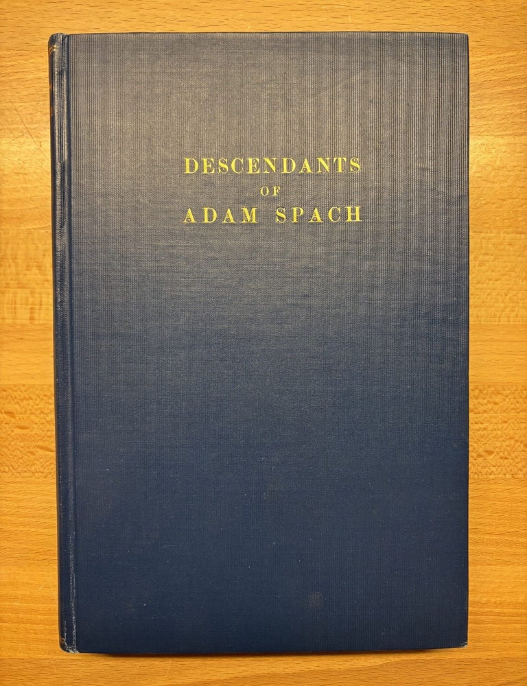 Item #101808 Descendants of Adam Spach. Henry Wesley Foltz.