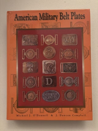 Item #101810 American Military Belt Plates. Michael J. O'Donnell, J. Duncan Campbell