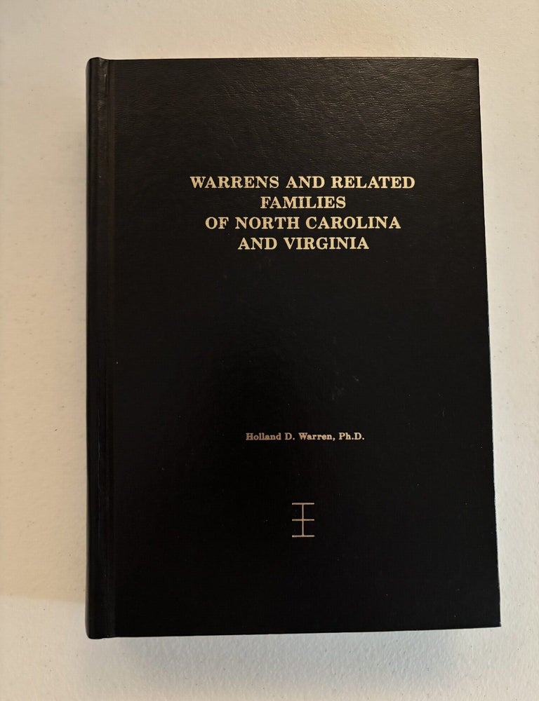Item #101830 Warrens and Related Families of North Carolina and Virginia. Holland Warren.