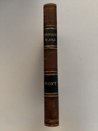 Antiquarian Researches; Comprising a History of the Indian Wars in the Country Bordering Connecticut River and Parts Adjacent