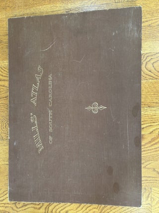 Mills' Atlas of South Carolina; An Atlas of the Districts