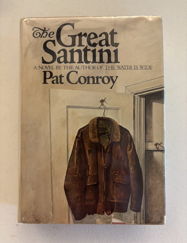 Item #101849 The Great Santini. Pat Conroy.