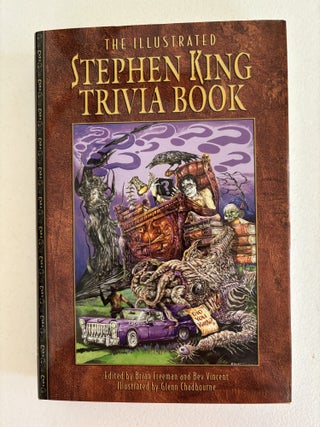 Item #101867 The Illustrated Stephen King Trivia Book. Brian Freeman, Bev Vincent