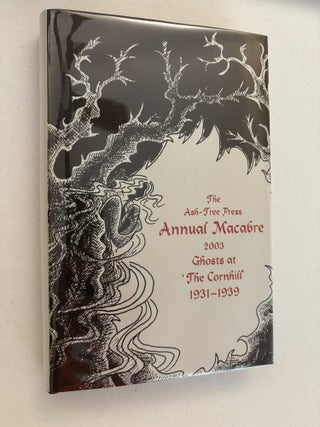 Item #101869 The Ash-Tree Press Annual Macabre 2003: Ghosts at 'the Cornhill'...