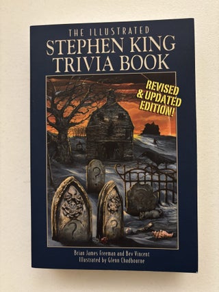 Item #101873 The Illustrated Stephen King Trivia Book (Revised & Updated). Brian James...
