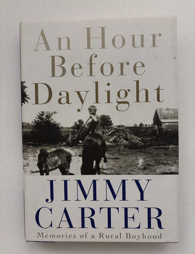 Item #101875 An Hour Before Daylight. Jimmy Carter.