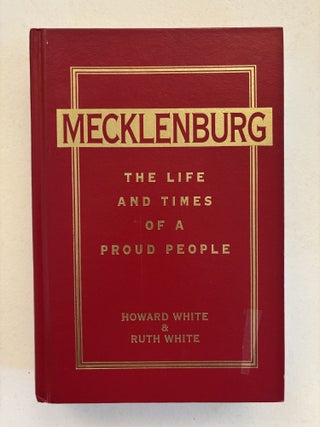 MECKLENBURG. The Life and Times of a Proud People