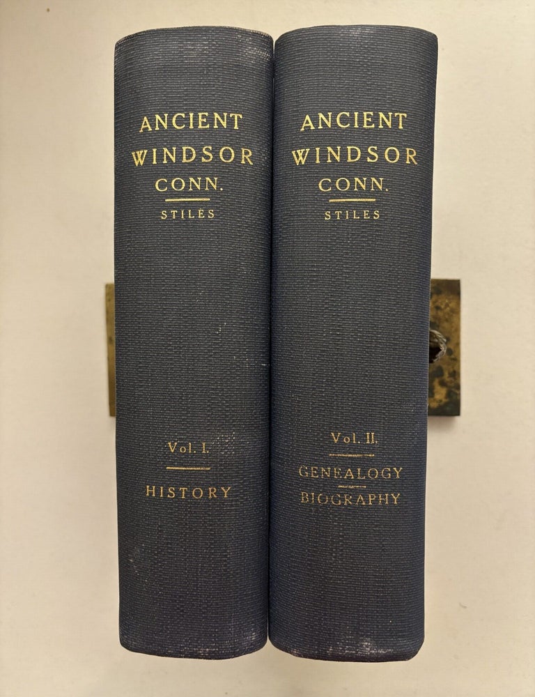 Item #101944 The History Of Ancient Windsor, Connecticut, Including East Windsor, South Windsor and Ellington 1635-1891. Vols. I and II. Henry R. Stiles.