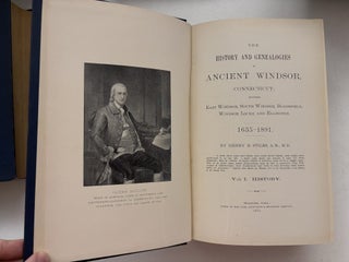 The History Of Ancient Windsor, Connecticut, Including East Windsor, South Windsor and Ellington 1635-1891. Vols. I and II.