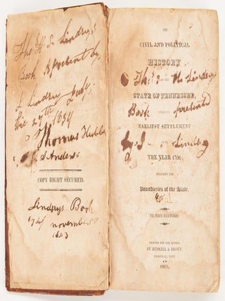 The Civil and Political History of the State of Tennessee, from its Earliest Settlement up to the Year 1796; Including the Boundaries of the State.